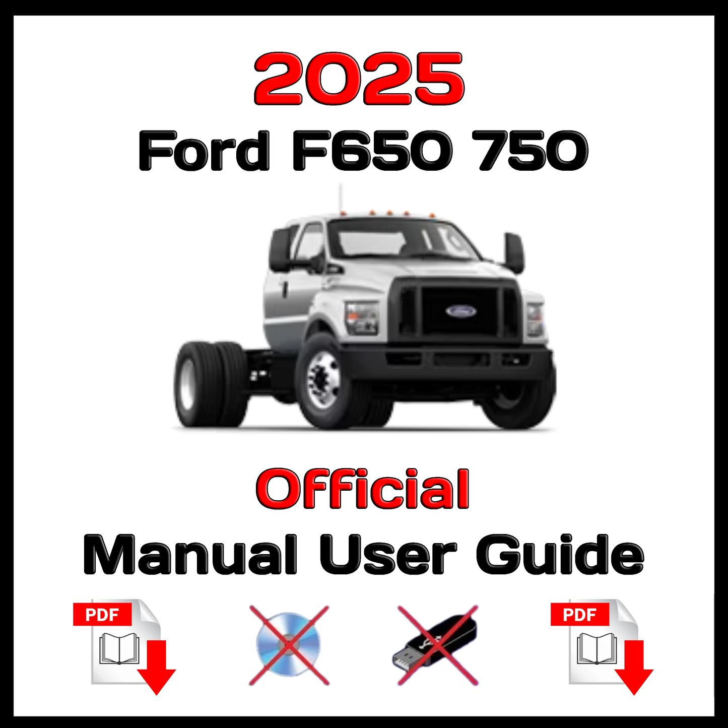 2025 Ford F650 750 Official Manual User Guide