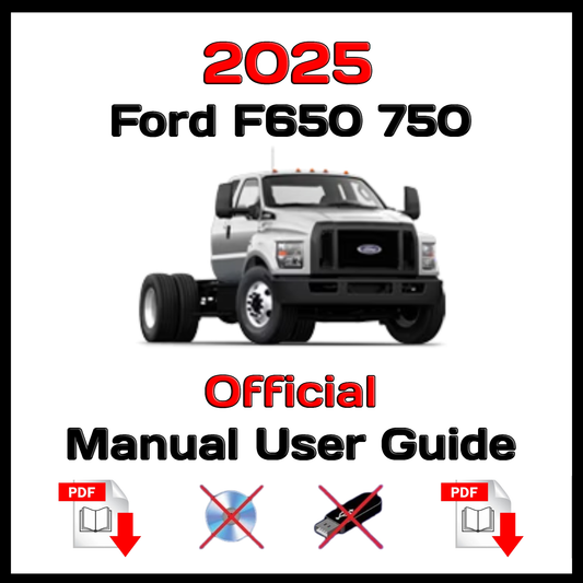 2025 Ford F650 750 Official Manual User Guide