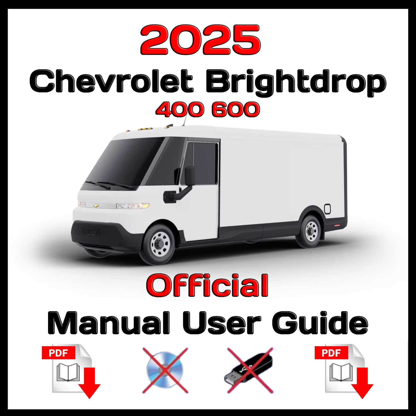 2025 Chevrolet Brightdrop 400 600 Official Manual User Guide
